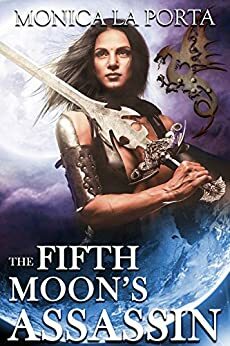 The Fifth Moon's Assassin by Monica La Porta