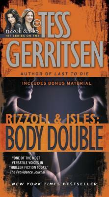 Body Double: A Rizzoli & Isles Novel by Tess Gerritsen