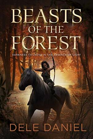 Beasts of the Forest (Forestborn, #3) by Dele Daniel