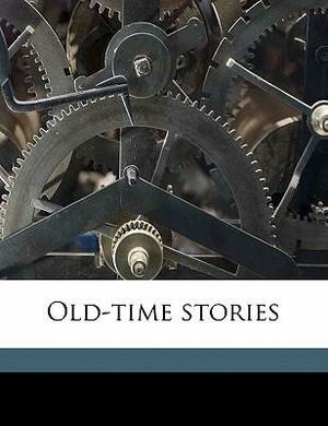 Old-Time Stories by A.E. Johnson, W. Heath Robinson, Charles Perrault