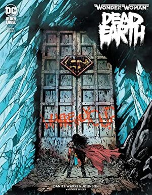 Wonder Woman: Dead Earth #3 by Daniel Warren Johnson