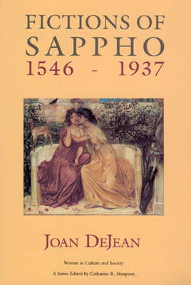 Fictions of Sappho, 1546-1937 by Joan Dejean