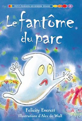 Le Fant?me Du Parc by Felicity Everett