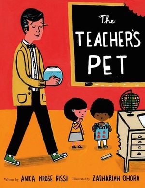 The Teacher's Pet by Anica Mrose Rissi, Zachariah OHora