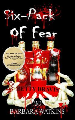 Six-Pack of Fear by Betty Dravis, Barbara Watkins