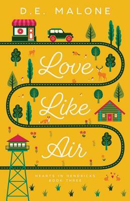 Love Like Air by D.E. Malone