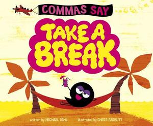 Commas Say "take a Break" by 