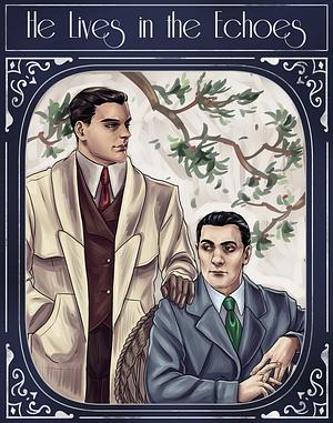 He Lives In The Echoes: A Mini-Biography of JC Leyendecker and Charles Beach by Kaz Rowe
