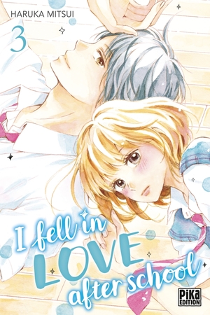 I fell in love after school tome 3 by Haruka Mitsui