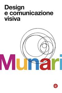 Design e comunicazione visiva: Contributo a una metodologia didattica by Bruno Munari