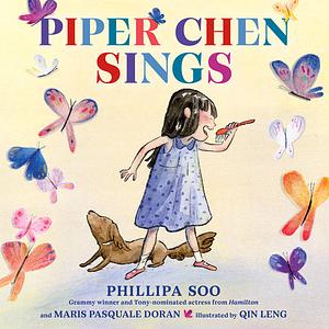 Piper Chen Sings by Phillipa Soo, Maris Pasquale Doran