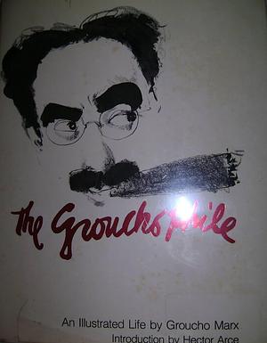 The Groucho Phile: An Illustrated Life by Groucho Marx