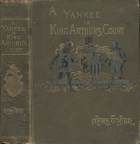 A Connecticut Yankee in King Arthur's Court by Mark Twain