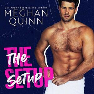 The Setup by Meghan Quinn