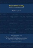 Historical Fiction Writing: A Practical Guide And Tool Kit by Edwin Buckhalter, Carole Baldock, Mary Andrea Clarke, Jane Borodale, Barbara Cleverly, Malcolm Archibald, Tania Crosse, Bernard Cornwell, Edmund Bohan, Myfanwy Cook