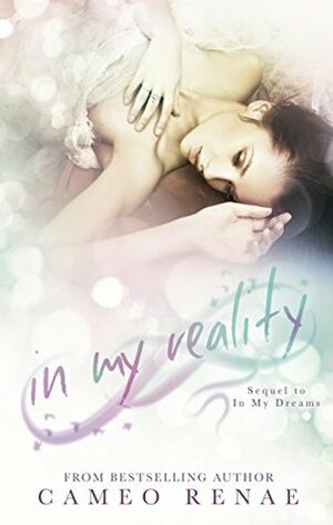 In My Reality by Cameo Renae