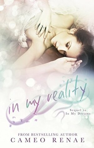 In My Reality by Cameo Renae