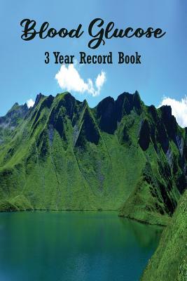 Blood Glucose 3 Year Record Book: Diabetes Blood Sugar and Insulin Logbook (Volume 10) by Betty Fox