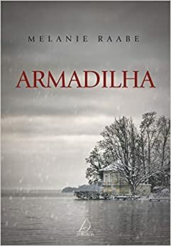 Armadilha by Melanie Raabe