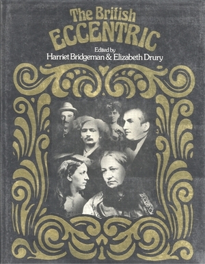 The British Eccentric by Elizabeth Drury, Harriet Bridgeman