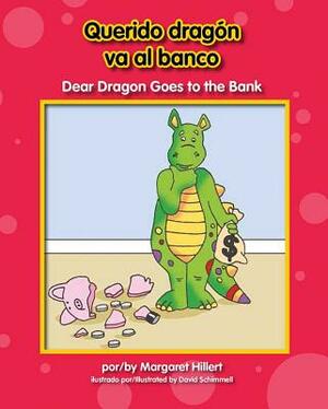 Querido Dragn Va Al Banco/ Dear Dragon Goes to the Bank by Margaret Hillert