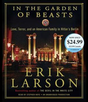 In the Garden of Beasts: Love, Terror, and an American Family in Hitler's Berlin by Erik Larson