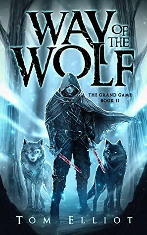 Way of the Wolf by Tom Elliot