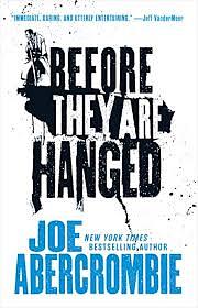 Before They are Hanged by Joe Abercrombie