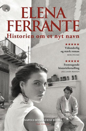 Historien om et nyt navn by Elena Ferrante