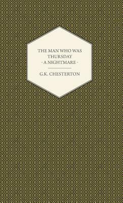 The Man Who Was Thursday - A Nightmare by G.K. Chesterton