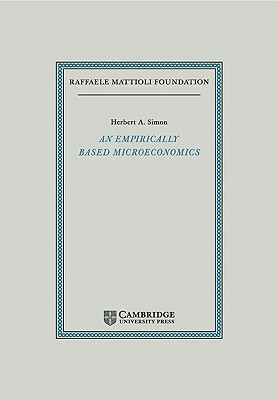 An Empirically-Based Microeconomics by Herbert A. Simon