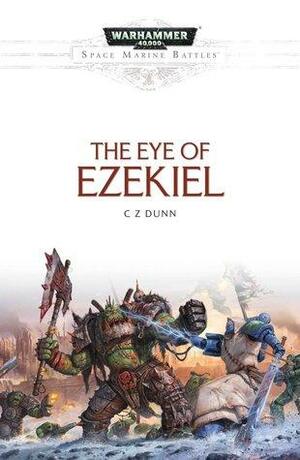 The Eye of Ezekiel by Christian Z. Dunn
