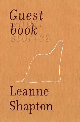 Guestbook: Ghost Stories by Leanne Shapton