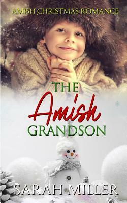 The Amish Grandson: Amish Christmas Romance by Sarah Miller