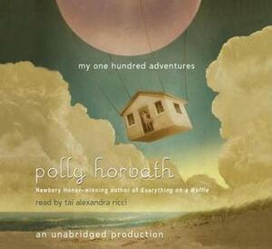 My 100 Adventures by Tai Alexandra Ricci, Polly Horvath