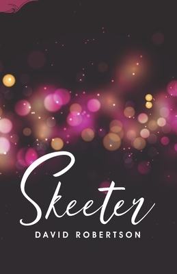 Skeeter by David Robertson