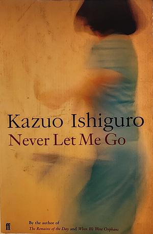 Never Let Me Go by Kazuo Ishiguro