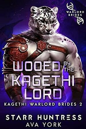 Wooed by the Kagethi Lord by Starr Huntress, Ava York