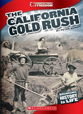 The California Gold Rush by Peter Benoit