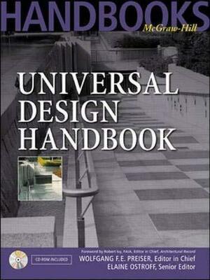 Universal Design Handbook With CDROM by Elaine Ostroff, Wolfgang F.E. Preiser