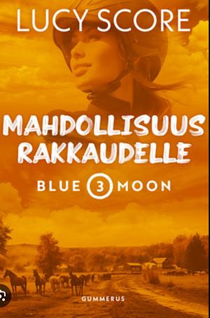 Mahdollisuus rakkaudelle by Lucy Score