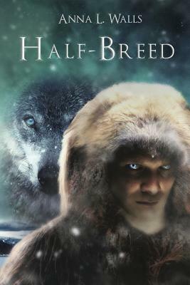 Half-Breed by Anna L. Walls