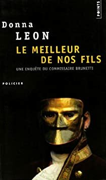 Le Meilleur De Nos Fils by Donna Leon