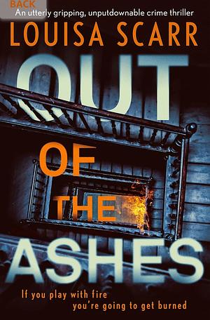 Out of the Ashes by Louisa Scarr