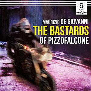 The Bastards of Pizzofalcone by Maurizio de Giovanni