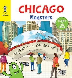 Chicago Monsters: A Search-and-Find Book by Carine Laforest, Lucile Danis Drouot