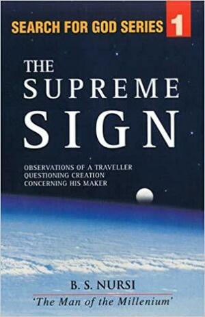 The Supreme Sign: Observations of a Traveller Questioning Creation Concerning his Maker by Bediüzzaman Said Nursî