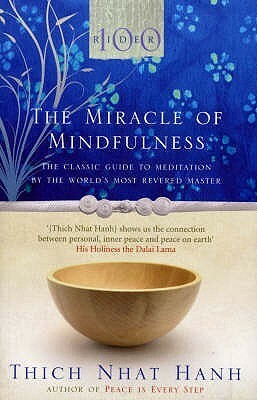 The Miracle Of Mindfulness by Thích Nhất Hạnh