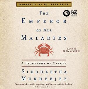 The Emperor of all Maladies by Siddhartha Mukherjee