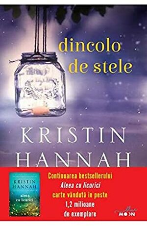 Dincolo de stele by Kristin Hannah